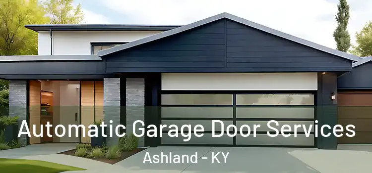  Automatic Garage Door Services Ashland - KY