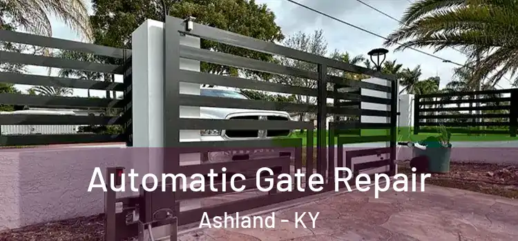 Automatic Gate Repair Ashland - KY