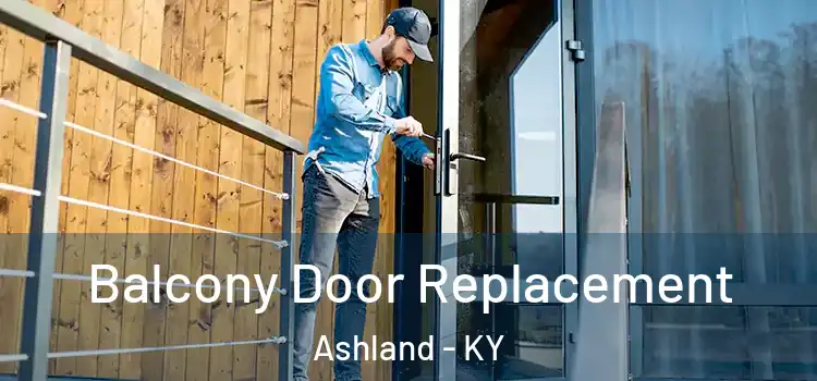  Balcony Door Replacement Ashland - KY