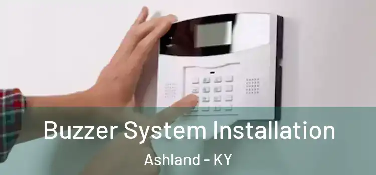  Buzzer System Installation Ashland - KY