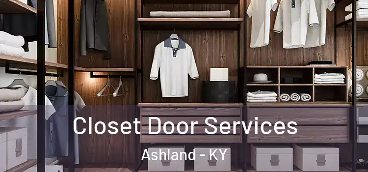  Closet Door Services Ashland - KY