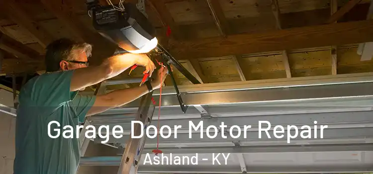  Garage Door Motor Repair Ashland - KY