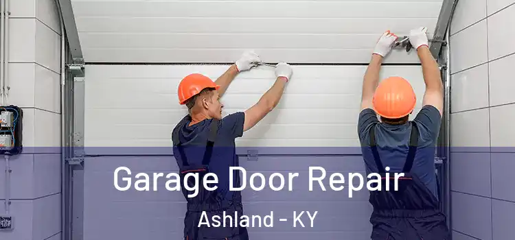  Garage Door Repair Ashland - KY