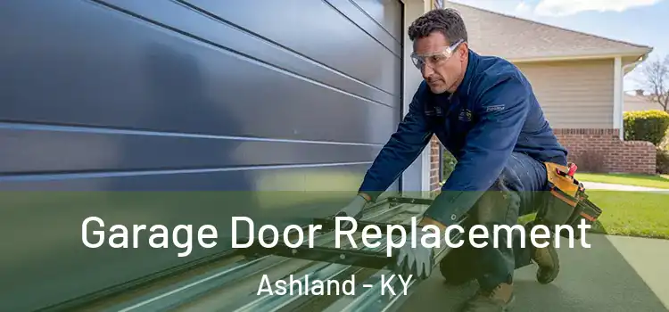  Garage Door Replacement Ashland - KY