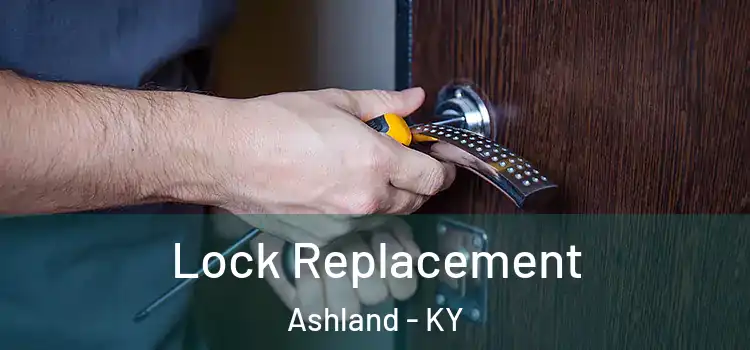  Lock Replacement Ashland - KY