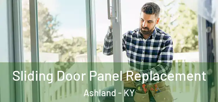  Sliding Door Panel Replacement Ashland - KY