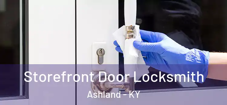 Storefront Door Locksmith Ashland - KY